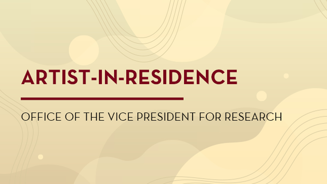 Gold graphic with maroon and black text: Artist-in-Residence, Office of the Vice President for Research