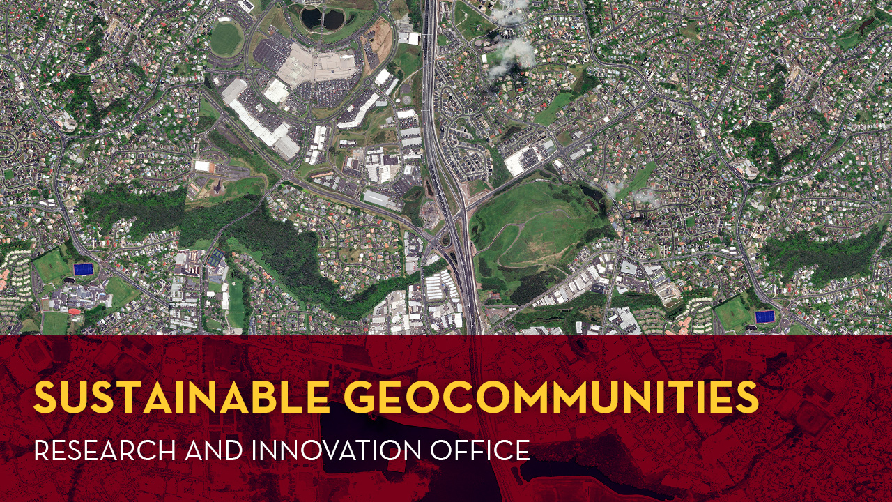 Aerial view of a populated area. Text: Sustainable Geocommunities; Research and Innovation Office