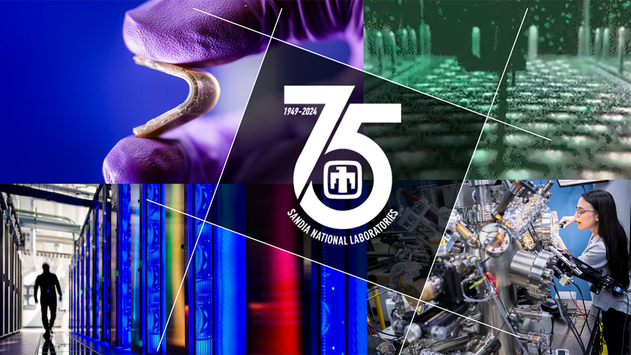Collage of images depicting technology, and text that reads "75 - Sandia National Laboratories"