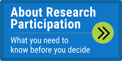 ORHP Video Button: About Research Participation - What you need to know before you decide