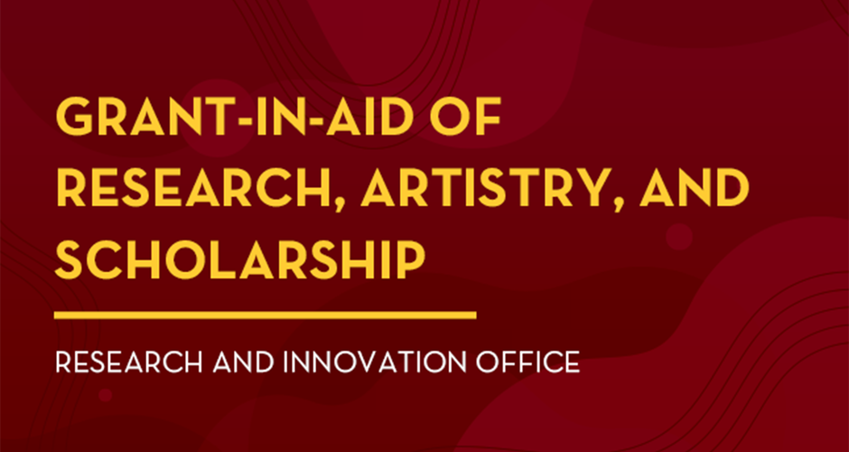 Grant-in-Aid of Research, Artistry, and Scholarship program, sponsored by the Research and Innovation Office